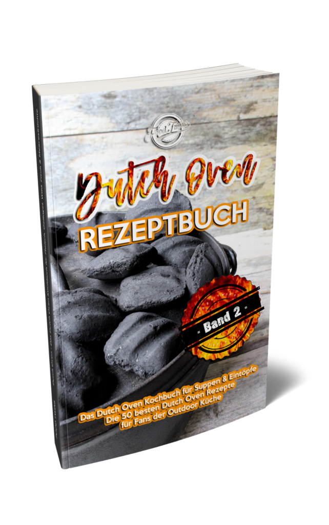 Dutch Oven Rezeptbuch -  Dutch Oven Kochbuch für Suppen & Eintöpfe